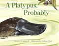 Read A Platypus, Probably, written by Sneed B. Collard III