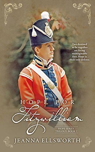 Read Hope For Fitzwilliam (Hope Series Trilogy Book 2), written by Jeanna Ellsworth