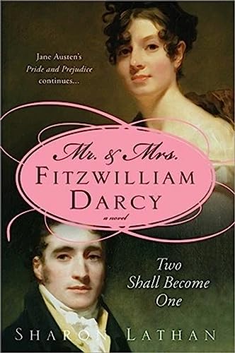 Read Mr. & Mrs. Fitzwilliam Darcy: Two Shall Become One (The Darcy Saga), written by Sharon Lathan Read Mr. & Mrs. Fitzwilliam Darcy: Two Shall Become One (The Darcy Saga), written by Sharon Lathan