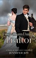 Read Fitzwilliam Darcy, Traitor: A Pride & Prejudice Variation (Dimensions of Darcy Book 1), written by Jennifer Joy Read Fitzwilliam Darcy, Traitor: A Pride & Prejudice Variation (Dimensions of Darcy Book 1), written by Jennifer Joy