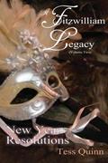 Read A Fitzwilliam Legacy: New Year Resolutions (Volume II), written by Tess Quinn
