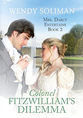 Read Colonel Fitzwilliam's Dilemma, written by Wendy Soliman