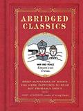 Read Abridged Classics: Brief Summaries of Books You Were Supposed to Read but Probably Didn't, written by John Atkinson Read Abridged Classics: Brief Summaries of Books You Were Supposed to Read but Probably Didn't, written by John Atkinson