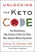 Read Unlocking the Keto Code: The Revolutionary New Science of Keto That Offers More Benefits Without Deprivation (The Plant Paradox, 7), written by Dr. Steven R Gundry  MD
