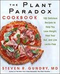 Read The Plant Paradox Cookbook: 100 Delicious Recipes to Help You Lose Weight, Heal Your Gut, and Live Lectin-Free, written by Dr. Steven R Gundry