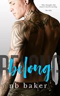 Read Belong, written by NB Baker