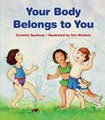 Read Your Body Belongs to You, written by Cornelia Maude Spelman