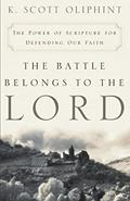 Read The Battle Belongs to the Lord: The Power of Scripture for Defending Our Faith, written by K Scott Oliphint