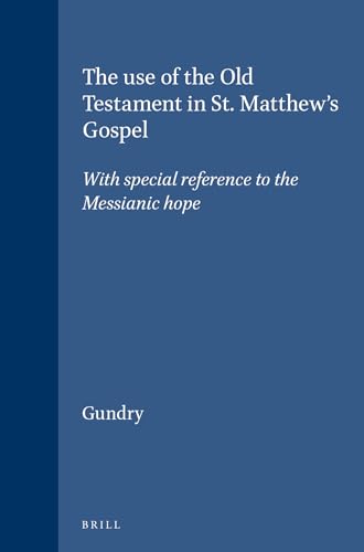 Read Use of the Old Testament in St. Matthews Gospel With Reference to Messianic Hope (Novum Testamentum, Supplements), written by Robert Horton Gundry Read Use of the Old Testament in St. Matthews Gospel With Reference to Messianic Hope (Novum Testamentum, Supplements), written by Robert Horton Gundry