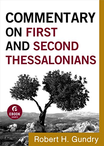 Read Commentary on First and Second Thessalonians (Commentary on the New Testament Book #13), written by Robert H. Gundry Read Commentary on First and Second Thessalonians (Commentary on the New Testament Book #13), written by Robert H. Gundry