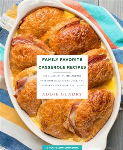 Read Family Favorite Casserole Recipes: 103 Comforting Breakfast Casseroles, Dinner Ideas, and Desserts Everyone Will Love (RecipeLion), written by Addie Gundry Read Family Favorite Casserole Recipes: 103 Comforting Breakfast Casseroles, Dinner Ideas, and Desserts Everyone Will Love (RecipeLion), written by Addie Gundry