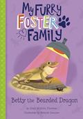Read Betty the Bearded Dragon (My Furry Foster Family), written by Debbi Michiko Florence