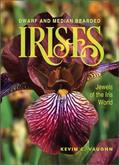 Read Dwarf and Median Bearded Irises: Jewels of the Iris World, written by Kevin Vaughn