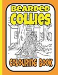 Read Bearded Collies Colouring Book: A collie colouring book featuring the bearded collie dogs & puppies, written by Trevlora Publishing