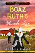 Read Boaz and Ruth's Amish Love (The Amish Bible Story Series), written by Ashley Emma Read Boaz and Ruth's Amish Love (The Amish Bible Story Series), written by Ashley Emma