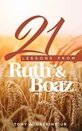 Read 21 Lessons From Ruth and Boaz, written by Tony A. Gaskins Jr.