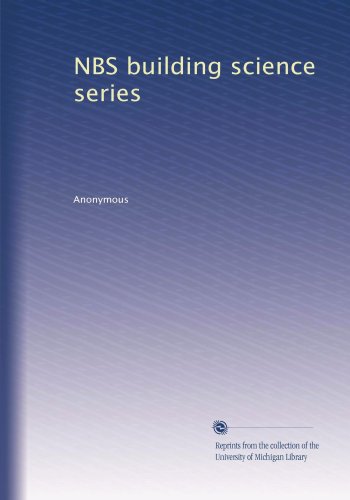 Read NBS building science series, written by . Anonymous Read NBS building science series, written by . Anonymous