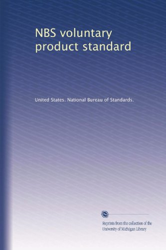 Read NBS voluntary product standard, written by . United States. National Bureau of Standards. Read NBS voluntary product standard, written by . United States. National Bureau of Standards.