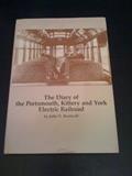 Read A Diary of the Portsmouth, Kittery, and York Electric Railroad, written by John D. Bardwell