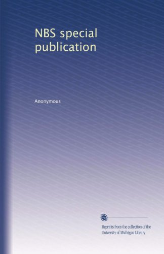 Read NBS special publication, written by . Anonymous