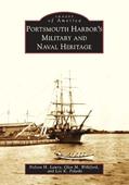 Read Portsmouth Harbor's Military and Naval Heritage (NH) (Images of America), written by Nelson H. Lawry; Glen M Williford; Leo K. Polaski