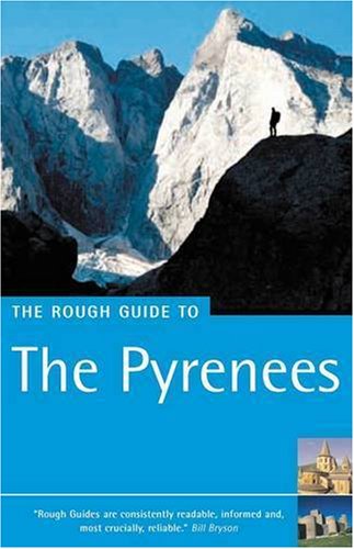 Read The Rough Guide to the Pyrenees, Fifth Edition, written by Marc Dubin