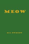 Read Meow, written by M E Owmeow