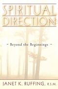 Read Spiritual Direction: Beyond the Beginnings, written by Janet K. Ruffing RSM
