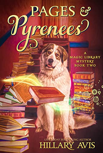 Read Pages and Pyrenees (A Magic Library Mystery Book 2), written by Hillary Avis Read Pages and Pyrenees (A Magic Library Mystery Book 2), written by Hillary Avis