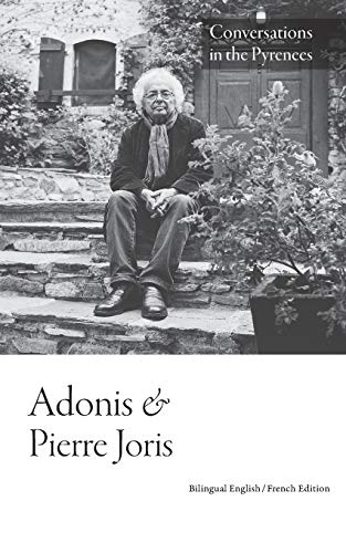 Read Conversations in the Pyrenees (English and French Edition), written by Adonis; Pierre Joris Read Conversations in the Pyrenees (English and French Edition), written by Adonis; Pierre Joris