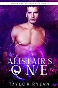 Read Alistair's One: Timber Valley Wolf Pack Book 3, written by Taylor Rylan
