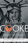 Read Alistair Cooke's America, written by Alistair Cooke