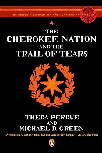 Read The Cherokee Nation and the Trail of Tears (Penguin Library of American Indian History) by Perdue, Theda, Green, Michael(June 24, 2008) Paperback, written by ThedaPerdue Read The Cherokee Nation and the Trail of Tears (Penguin Library of American Indian History) by Perdue, Theda, Green, Michael(June 24, 2008) Paperback, written by ThedaPerdue