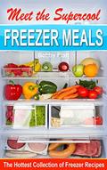 Read Meet the Supercool Freezer Meals: The Hottest Collection of Freezer Recipes, written by Bobby Flatt