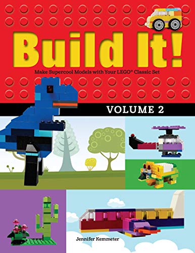 Read Build It! Volume 2: Make Supercool Models with Your LEGO® Classic Set (Brick Books, 2), written by Jennifer Kemmeter