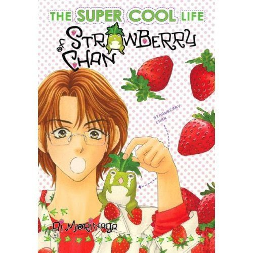 Read The Super-Cool Life Of Strawberry Chan Volume 2, written by Ai Morinaga Read The Super-Cool Life Of Strawberry Chan Volume 2, written by Ai Morinaga