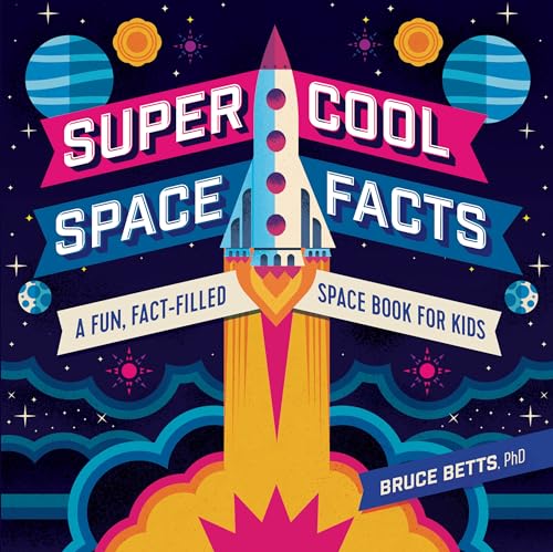 Read Super Cool Space Facts: A Fun, Fact-filled Space Book for Kids, written by PhD Bruce Betts Read Super Cool Space Facts: A Fun, Fact-filled Space Book for Kids, written by PhD Bruce Betts