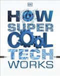 Read How Super Cool Tech Works, written by D.K. Publishing