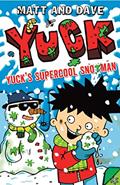 Read Yuck's Supercool Snotman, written by Matt and Dave