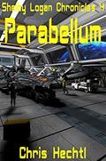 Read Parabellum (The Shelby Logan Chronicles Book 4), written by Chris Hechtl