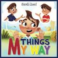 Read Things My Way: A Children's Book About Following Directions, written by Sarah Read