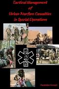 Read Tactical Management of Urban Warfare Casualties in Special Operations, written by Parabellum Concepts