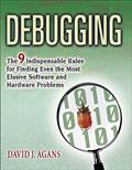 Read Debugging: The 9 Indispensable Rules for Finding Even the Most Elusive Software and Hardware Problems, written by David J. Agans