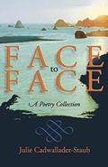Read Face to Face: A Poetry Collection (Dreamseeker Poetry), written by Julie Cadwallader-Staub Read Face to Face: A Poetry Collection (Dreamseeker Poetry), written by Julie Cadwallader-Staub