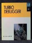 Read Turbo Debugger 2.5, written by Editors of Borland International Marketing Read Turbo Debugger 2.5, written by Editors of Borland International Marketing