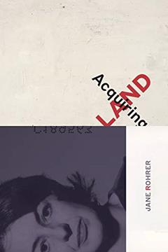 Acquiring Land: Late Poems (Dreamseeker Poetry), written by Jane Rohrer