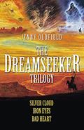 Read The Dreamseeker Trilogy: Silver Cloud, Iron Eyes, Bad Heart, written by Jenny Oldfield