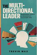 Read The Multi-Directional Leader: Responding Wisely to Challenges from Every Side, written by Trevin Wax