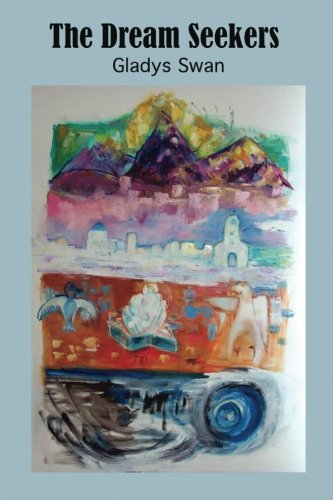 Read The Dream Seekers, written by Gladys Swan