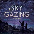 Read Sky Gazing: A Guide to the Moon, Sun, Planets, Stars, Eclipses, and Constellations, written by Meg Thacher